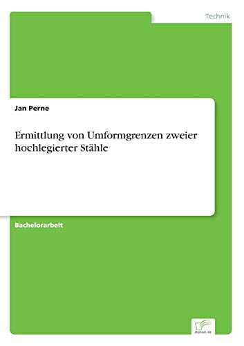 Ermittlung von Umformgrenzen zweier hochlegierter Stähle - Click to Buy