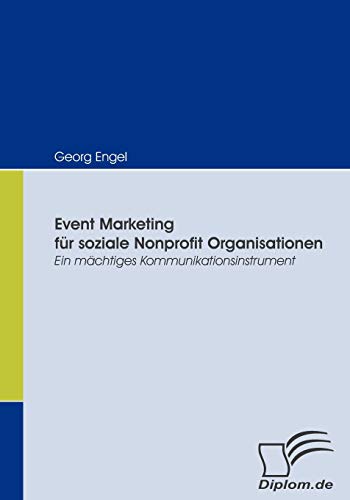 Event Marketing für soziale Nonprofit Organisationen: Ein mächtiges Kommunikationsinstrument - Click to Buy
