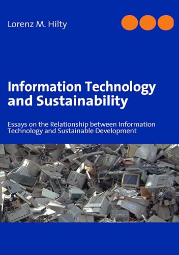 Information Technology and Sustainability: Essays on the Relationship between Information Technology and Sustainable Development - Click to Buy