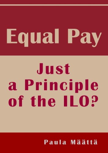 Equal Pay: Just a Principle of the ILO? - Click to Buy