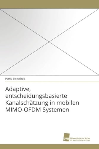Adaptive, entscheidungsbasierte Kanalschätzung in mobilen MIMO-OFDM Systemen - Click to Buy