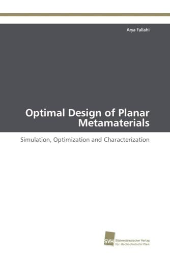 Optimal Design of Planar Metamaterials: Simulation, Optimization and Characterization