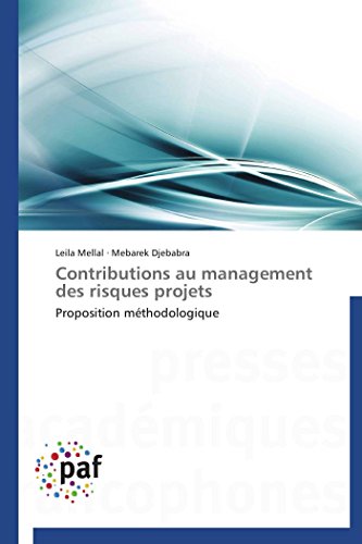 Contributions au management des risques projets: Proposition méthodologique (Omn.Pres.Franc.) (French Edition)