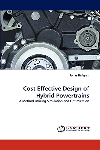 Cost Effective Design of Hybrid Powertrains: A Method Utlizing Simulation and Optimization - Click to Buy