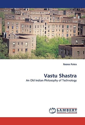 Vastu Shastra: An Old Indian Philosophy of Technology - Click to Buy