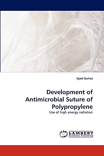 Development of Antimicrobial Suture of Polypropylene: Use of high energy radiation - Click to Buy
