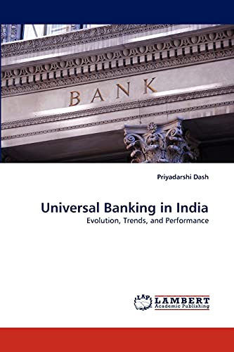 Universal Banking in India: Evolution, Trends, and Performance - Click to Buy