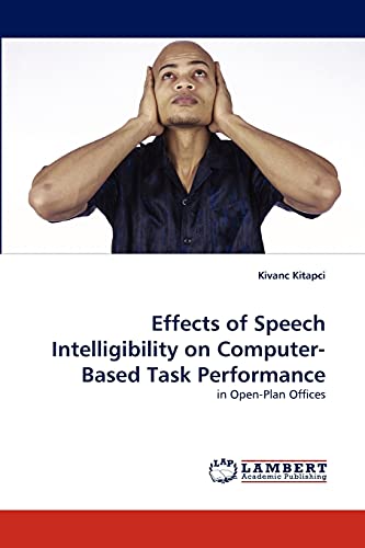 Effects of Speech Intelligibility on Computer-Based Task Performance: in Open-Plan Offices - Click to Buy