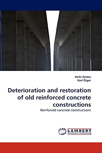 Deterioration and Restoration of Old Reinforced Concrete Constructions - Click to Buy