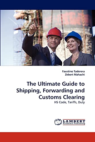 The Ultimate Guide to Shipping, Forwarding and Customs Clearing - Click to Buy