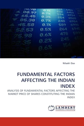 FUNDAMENTAL FACTORS AFFECTING THE INDIAN INDEX: ANALYSIS OF FUNDAMENTAL FACTORS AFFECTING THE MARKET PRICE OF SHARES CONSTITUTING THE INDIAN INDEX - Click to Buy