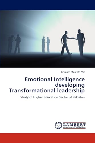 Emotional Intelligence developing Transformational leadership: Study of Higher Education Sector of Pakistan - Click to Buy