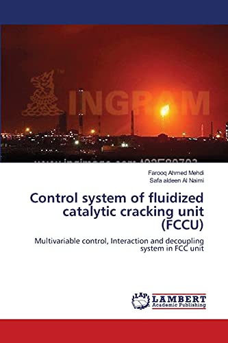 Control system of fluidized catalytic cracking unit (FCCU): Multivariable control, Interaction and decoupling system in FCC unit
