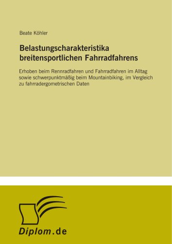Belastungscharakteristika breitensportlichen Fahrradfahrens (German Edition) - Click to Buy