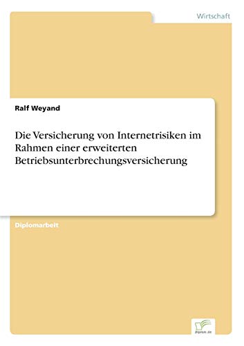 Die Versicherung von Internetrisiken im Rahmen einer erweiterten Betriebsunterbrechungsversicherung - Click to Buy