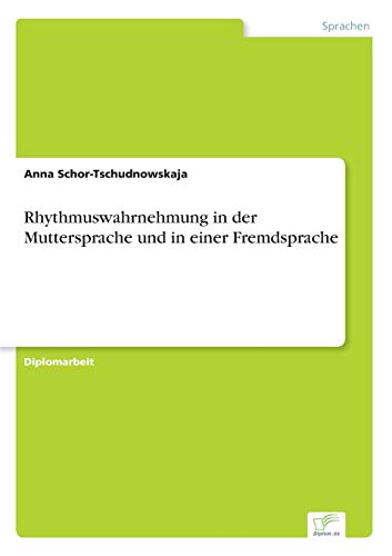 Rhythmuswahrnehmung in der Muttersprache und in einer Fremdsprache - Click to Buy