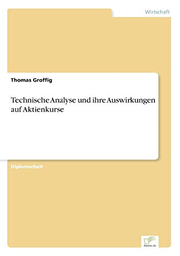 Technische Analyse und ihre Auswirkungen auf Aktienkurse (German Edition) - Click to Buy