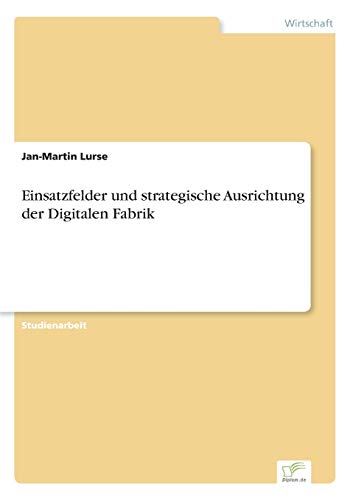 Einsatzfelder und strategische Ausrichtung der Digitalen Fabrik - Click to Buy