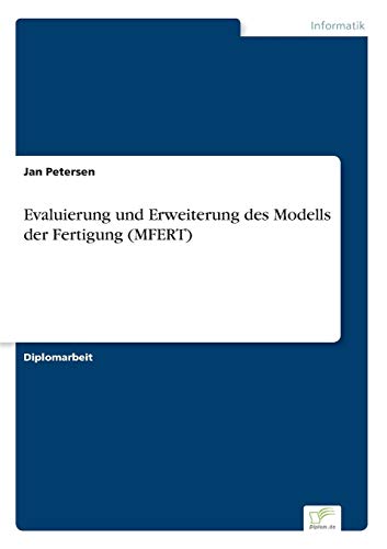 Evaluierung und Erweiterung des Modells der Fertigung (MFERT) - Click to Buy