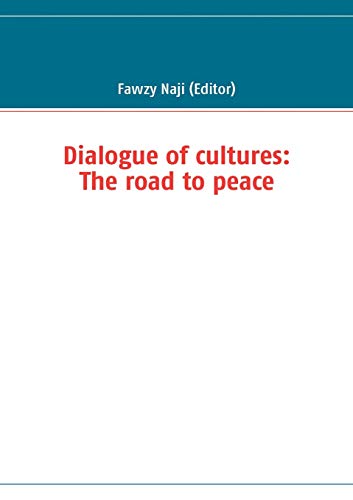 Dialogue of cultures: The road to peace - Click to Buy