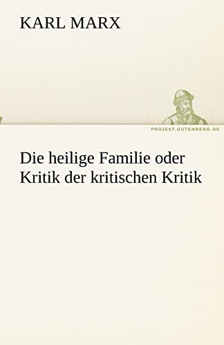 Die heilige Familie oder Kritik der kritischen Kritik - Click to Buy