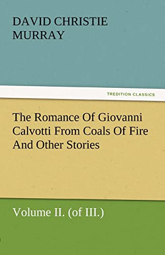 The Romance of Giovanni Calvotti from Coals of Fire and Other Stories - Click to Buy