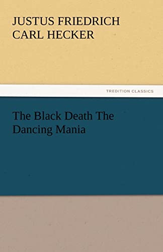 The Black Death the Dancing Mania