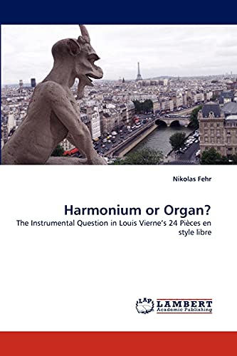 Harmonium or Organ?: The Instrumental Question in Louis Vierne's 24 Pièces en style libre