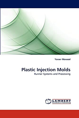 Plastic Injection Molds: Runner Systems and Processing - Click to Buy