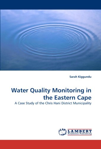 Water Quality Monitoring in the Eastern Cape: A Case Study of the Chris Hani District Municipality - Click to Buy