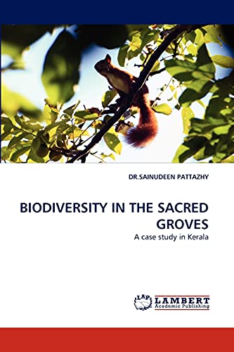 BIODIVERSITY IN THE SACRED GROVES: A case study in Kerala - Click to Buy