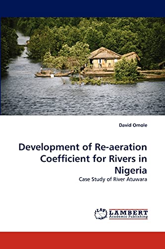 Development of Re-aeration Coefficient for Rivers in Nigeria: Case Study of River Atuwara - Click to Buy