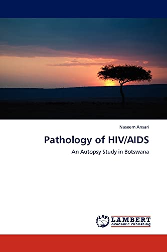 Pathology of HIV/AIDS: An Autopsy Study in Botswana - Click to Buy