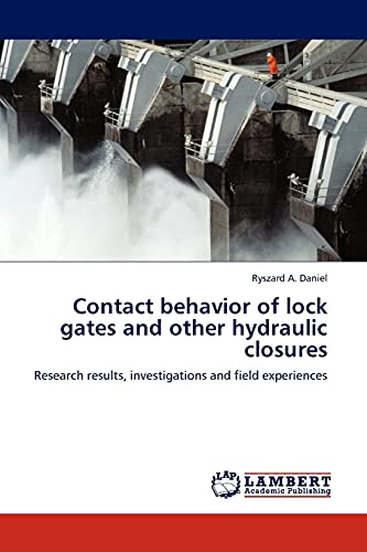 Contact behavior of lock gates and other hydraulic closures: Research results, investigations and field experiences - Click to Buy