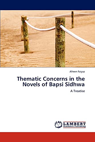 Thematic Concerns in the Novels of Bapsi Sidhwa - Click to Buy