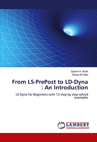 From Ls-Prepost to Ls-Dyna: An Introduction - Click to Buy