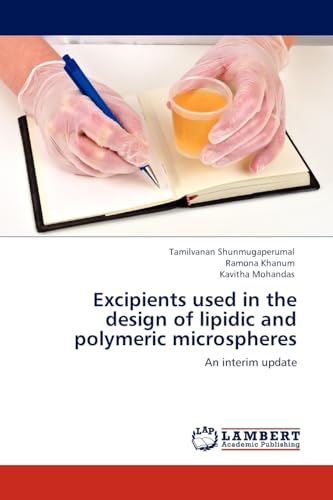 Excipients used in the design of lipidic and polymeric microspheres: An interim update