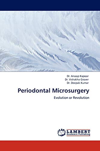 Periodontal Microsurgery: Evolution or Revolution - Click to Buy