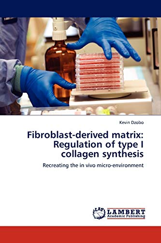 Fibroblast-derived matrix: Regulation of type I collagen synthesis: Recreating the in vivo micro-environment - Click to Buy
