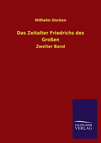 Das Zeitalter Friedrichs des Großen: Zweiter Band - Click to Buy