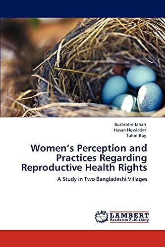 Women’s Perception and Practices Regarding Reproductive Health Rights: A Study in Two Bangladeshi Villages