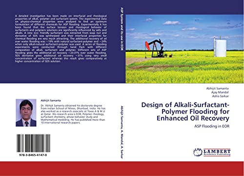 Design of Alkali-Surfactant-Polymer Flooding for Enhanced Oil Recovery: ASP Flooding in EOR - Click to Buy