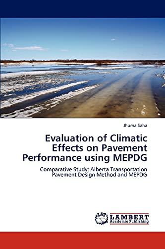 Evaluation of Climatic Effects on Pavement Performance using MEPDG - Click to Buy