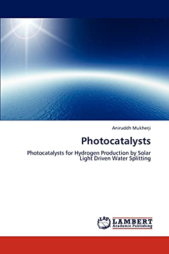 Photocatalysts: Photocatalysts for Hydrogen Production by Solar Light Driven Water Splitting - Click to Buy