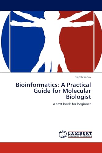Bioinformatics: A Practical Guide for Molecular Biologist: A text book for beginner - Click to Buy