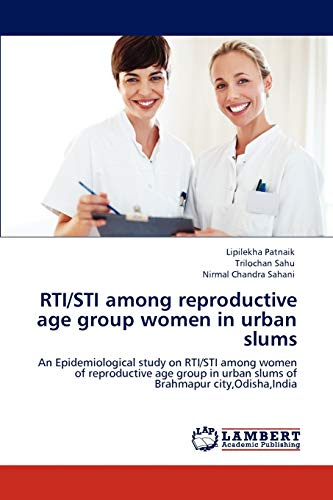 RTI/STI among reproductive age group women in urban slums: An Epidemiological study on RTI/STI among women of reproductive age group in urban slums of Brahmapur city,Odisha,India - Click to Buy
