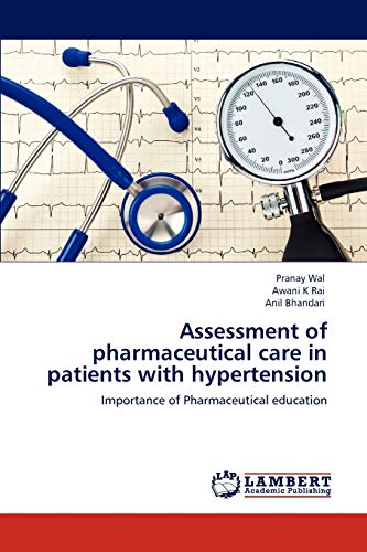 Assessment of pharmaceutical care in patients with hypertension: Importance of Pharmaceutical education - Click to Buy