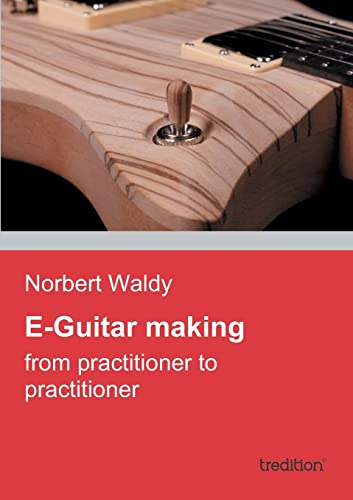 E-Guitar Making - Click to Buy