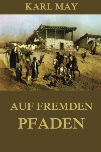 Auf fremden Pfaden: Neue deutsche Rechtschreibung (German Edition) - Click to Buy