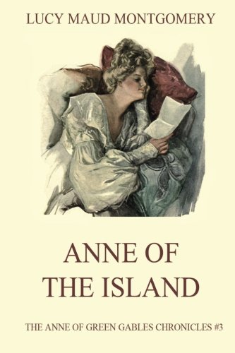 Anne of the Island (The Anne of Green Gables Chronicles)